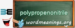 WordMeaning blackboard for polypropenonitrile